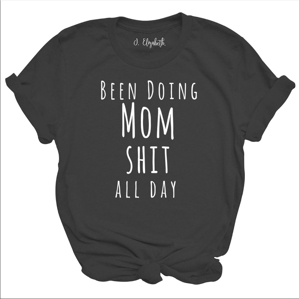 Doing Mom Sh!t T-shirt